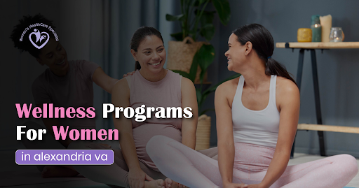 Wellness Programs for Women in Alexandria, VA Guide