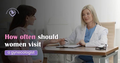 How Often Should Women Visit a Gynecologist