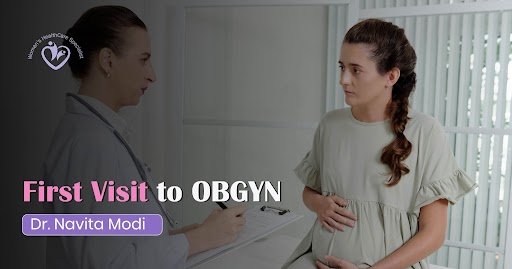 First Visit to Obgyn Dr Navita Modi